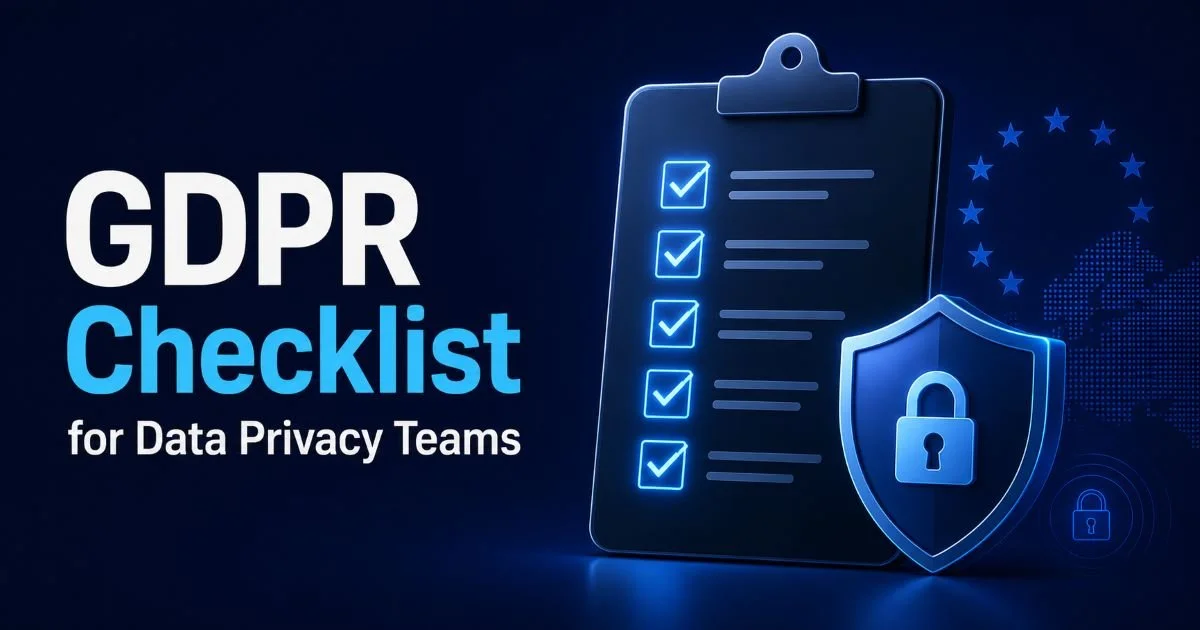 GDPR Checklist for Data Privacy Teams in 2024
